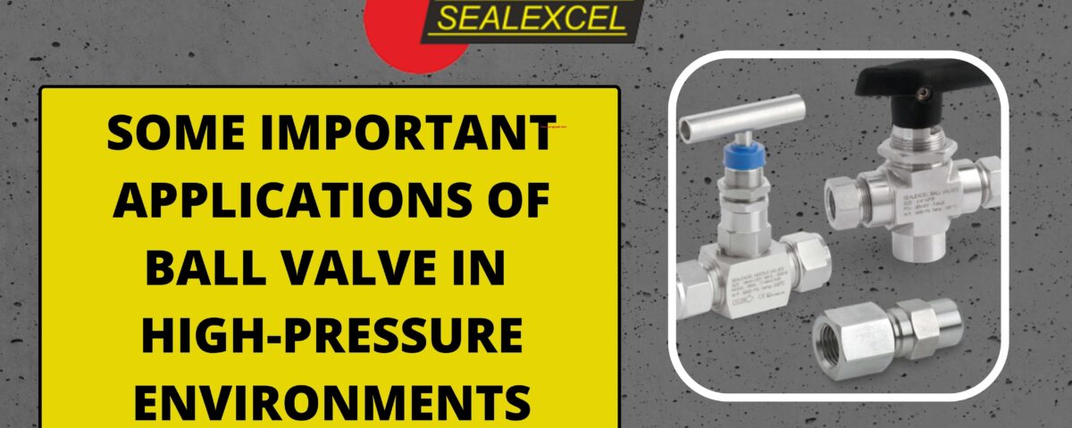 Some important Applications of Ball Valve in High-Pressure Environments-min