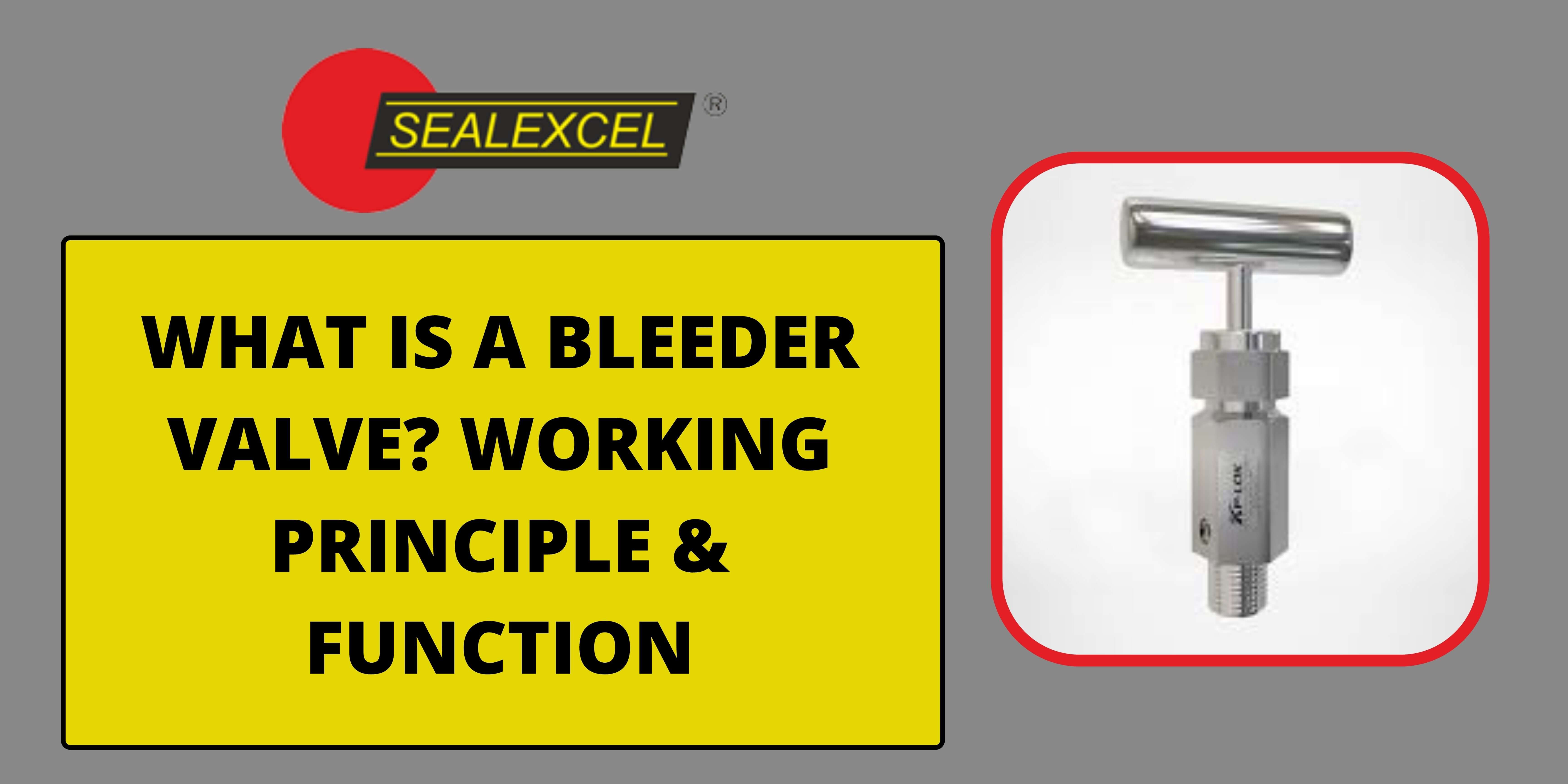 What is a Bleeder Valve_ Working Principle & Function